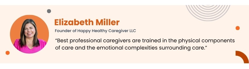 Elizabeth Miller quote on professional caregiver training