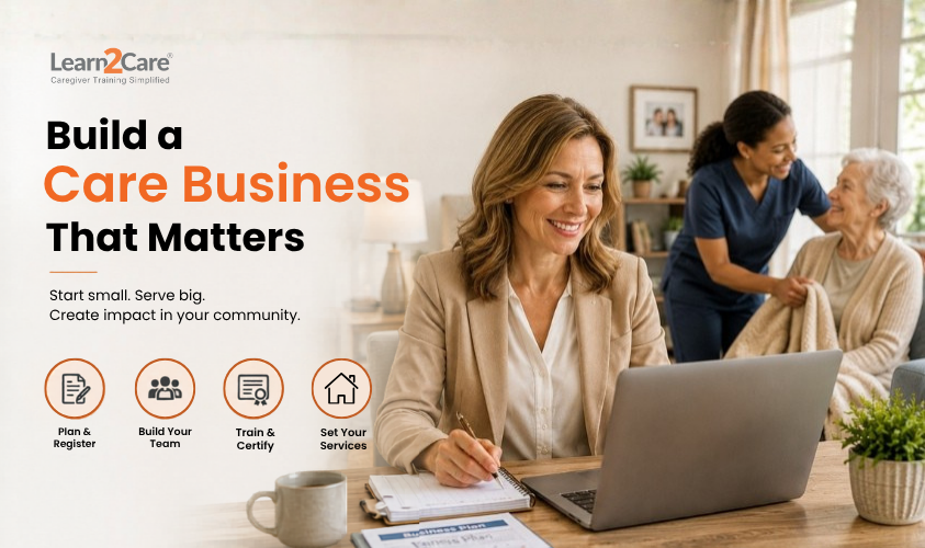 How to Start a Non-Medical Home Care Business (A Step-by-Step Guide)